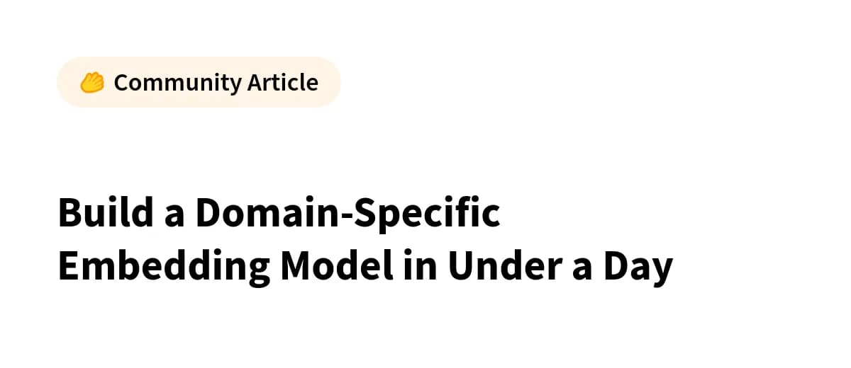 하루 만에 도메인 특화 임베딩 모델 구축하는 방법, NVIDIA·Hugging Face 공개